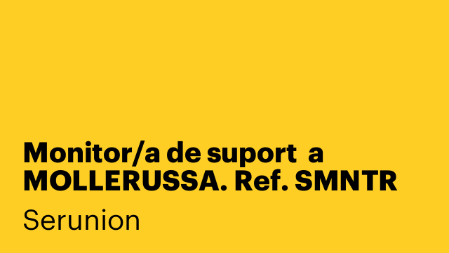 Monitor/a de suport  a MOLLERUSSA. Ref. SMNTR