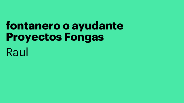 fontanero o ayudante Proyectos Fongas