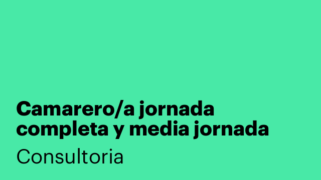 Camarero/a jornada completa y media jornada