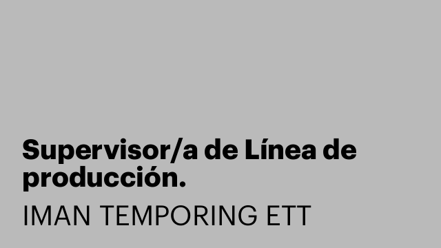 Supervisor/a de Línea de producción.