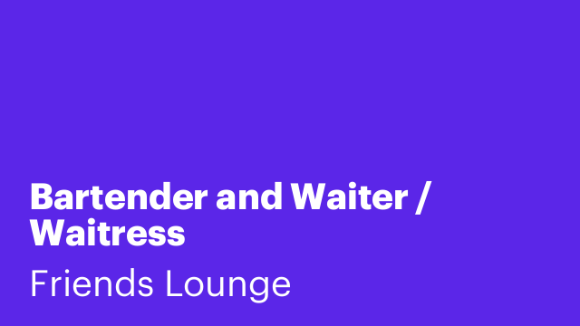 Bartender and Waiter / Waitress