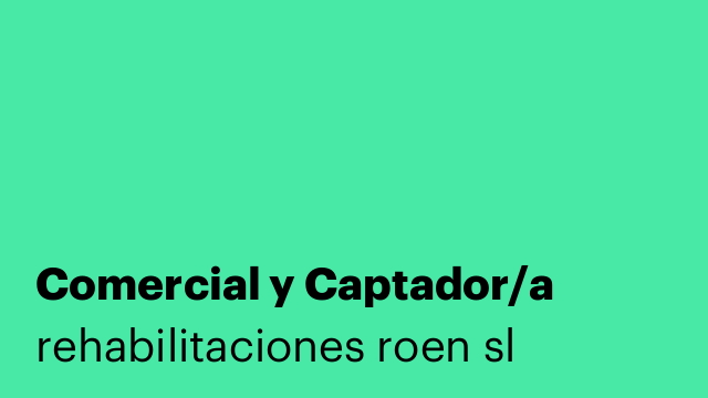 Comercial y Captador/a