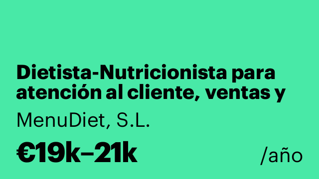 Dietista-Nutricionista para atención al cliente, ventas y gestión