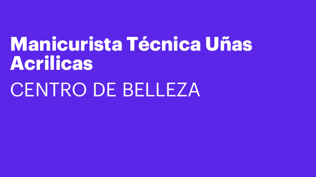 Manicurista Técnica Uñas Acrilicas