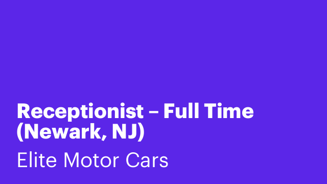 Receptionist – Full Time (Newark, NJ)