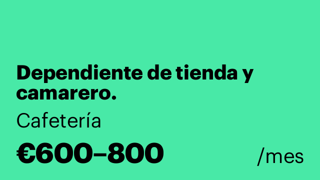 Dependiente de tienda y camarero.