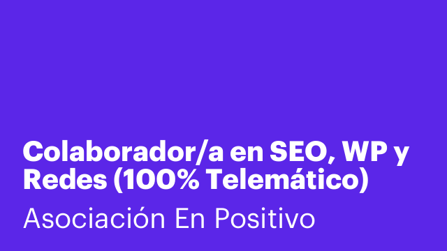 Colaborador/a en SEO, WP y Redes (100% Telemático)