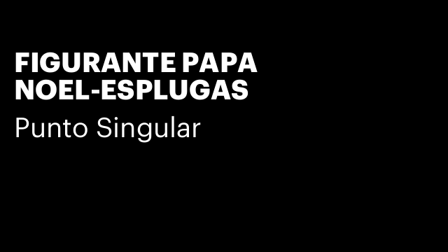 FIGURANTE PAPA NOEL-ESPLUGAS