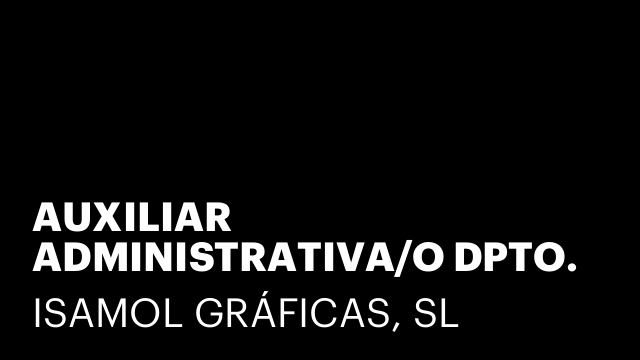 AUXILIAR ADMINISTRATIVA/O DPTO. EXPORTACIÓN