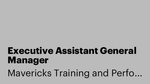 Executive Assistant General Manager