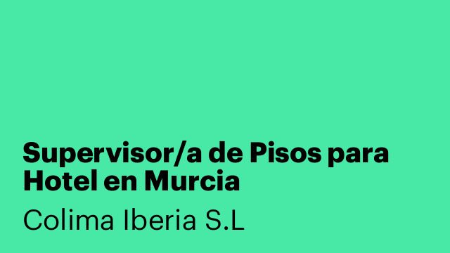 Supervisor/a de Pisos para Hotel en Murcia