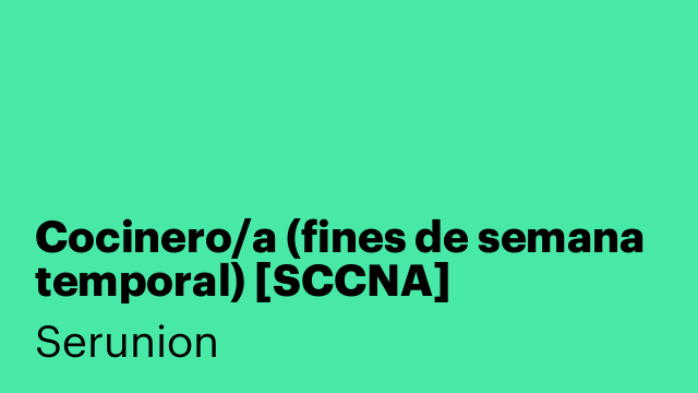 Cocinero/a (fines de semana temporal) [SCCNA]