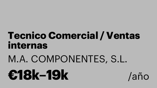 Tecnico Comercial / Ventas internas