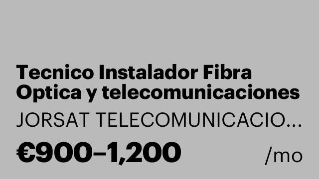Tecnico Instalador Fibra Optica y telecomunicaciones