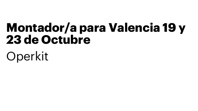 Montador/a para Valencia 19 y 23 de Octubre