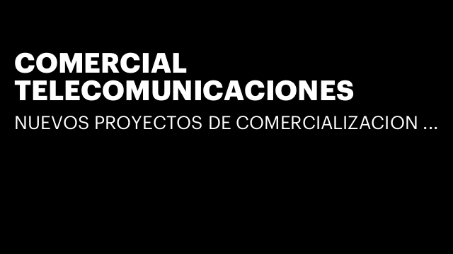 COMERCIAL TELECOMUNICACIONES