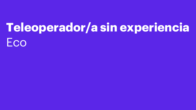 Teleoperador/a sin experiencia