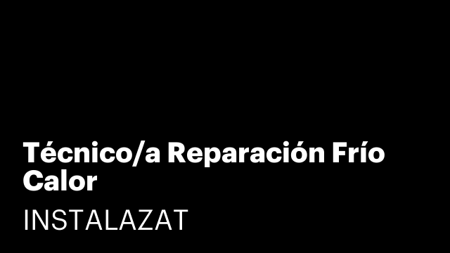 Técnico/a Reparación Frío Calor