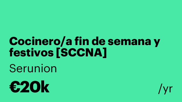 Cocinero/a fin de semana y festivos [SCCNA]