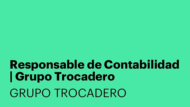 Responsable de Contabilidad | Grupo Trocadero