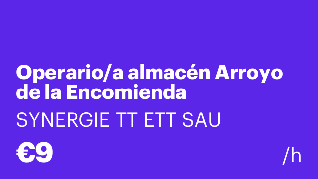 Operario/a almacén Arroyo de la Encomienda