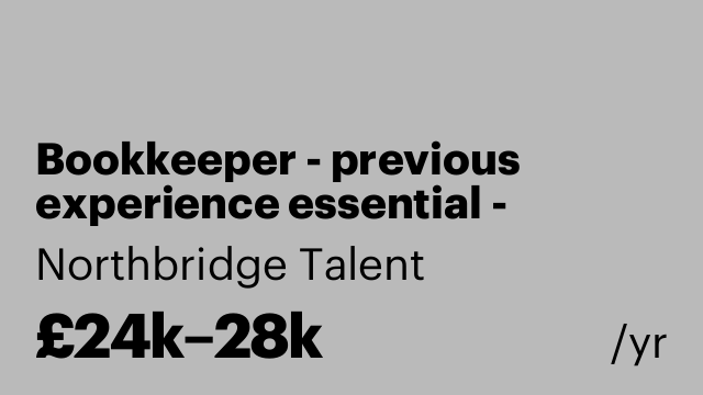 Bookkeeper - previous experience essential - 24-28k salary