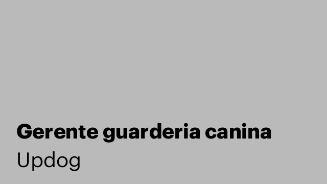 Gerente guarderia canina