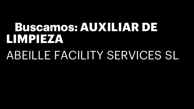✨ Buscamos: AUXILIAR DE LIMPIEZA ✨