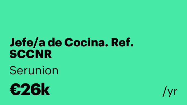 Jefe/a de Cocina. Ref. SCCNR