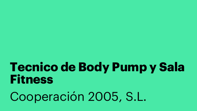 Tecnico de Body Pump y Sala Fitness