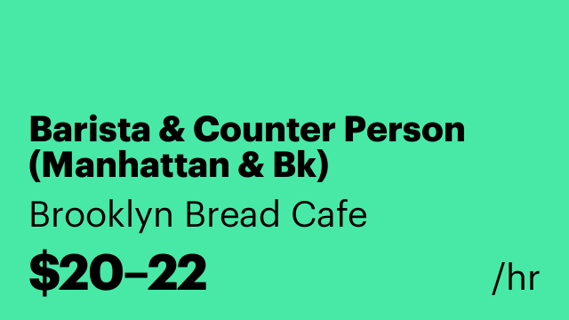 Barista & Counter Person (Manhattan & Bk)