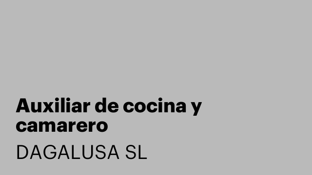Auxiliar de cocina y camarero
