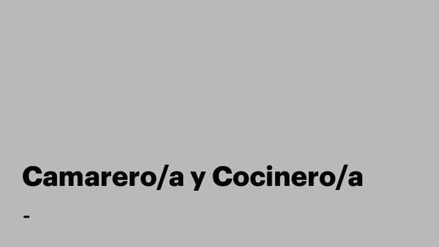 Camarero/a y Cocinero/a