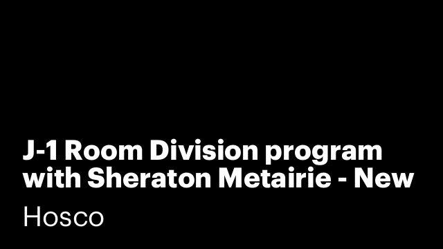 J-1 Room Division program with Sheraton Metairie - New Orleans Hotel