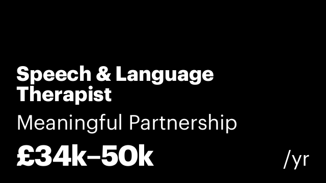 Speech & Language Therapist