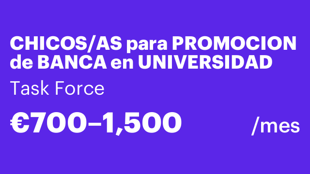 CHICOS/AS para PROMOCION de BANCA en UNIVERSIDAD