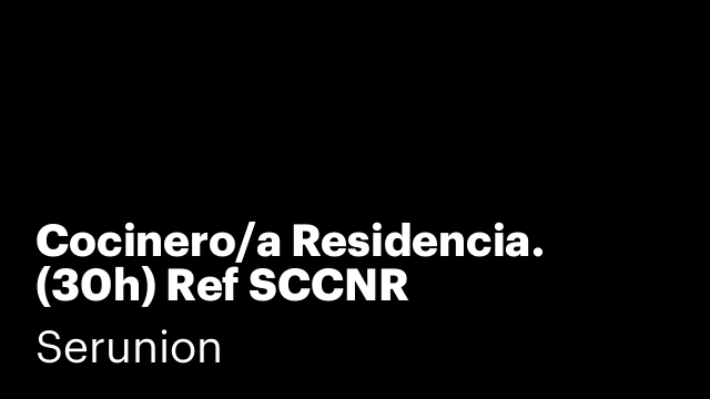 Cocinero/a Residencia.  (30h) Ref SCCNR