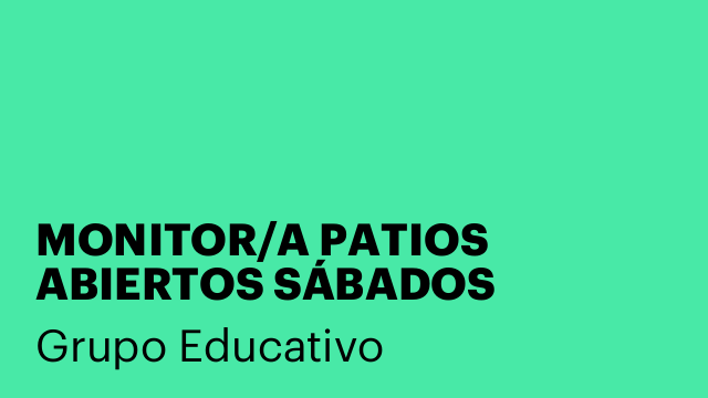 MONITOR/A PATIOS ABIERTOS SÁBADOS