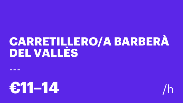 CARRETILLERO/A BARBERÀ DEL VALLÈS