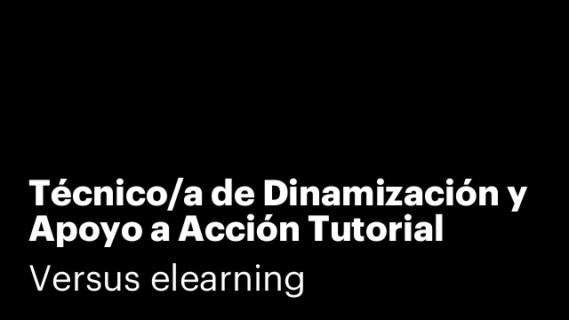 Técnico/a de Dinamización y Apoyo a Acción Tutorial