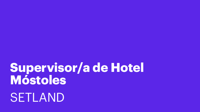 Supervisor/a de Hotel Móstoles