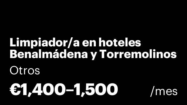 Limpiador/a en hoteles Benalmádena y Torremolinos