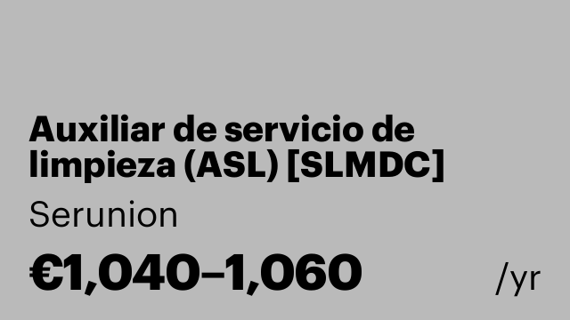 Auxiliar de servicio de limpieza (ASL) [SLMDC]