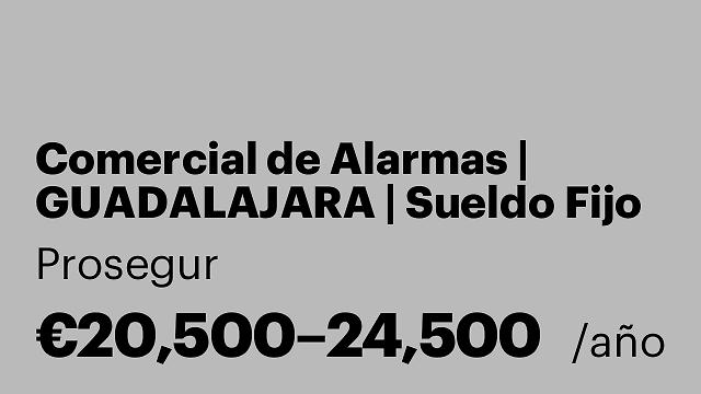 Comercial de Alarmas | GUADALAJARA | Sueldo Fijo + Comisiones