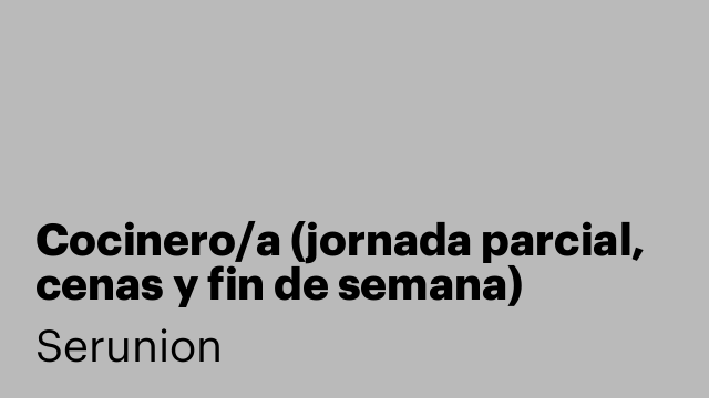 Cocinero/a (jornada parcial, cenas y fin de semana) [SCCNA]
