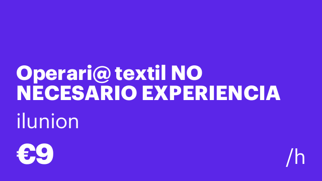 Operari@ textil NO NECESARIO EXPERIENCIA PREVIA Sant Fruitós de Bages