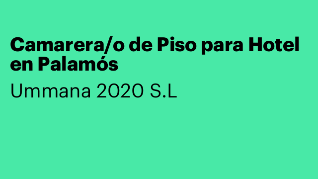 Camarera/o de Piso para Hotel en Palamós