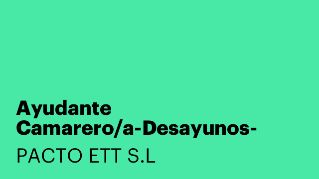 Ayudante Camarero/a-Desayunos- Hotel centro Málaga