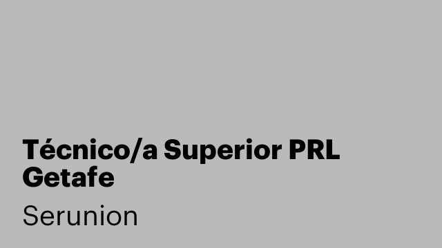 Técnico/a Superior PRL Getafe