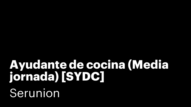 Ayudante de cocina (Media jornada) [SYDC]